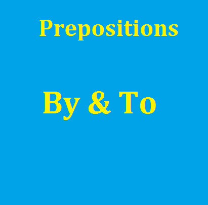prepositions by to