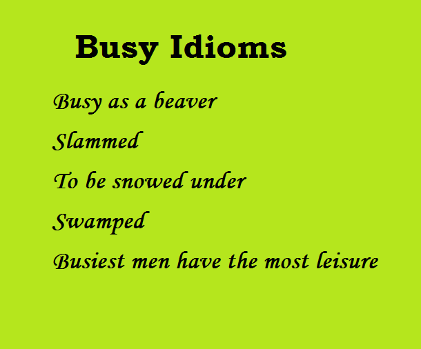 Busy idioms