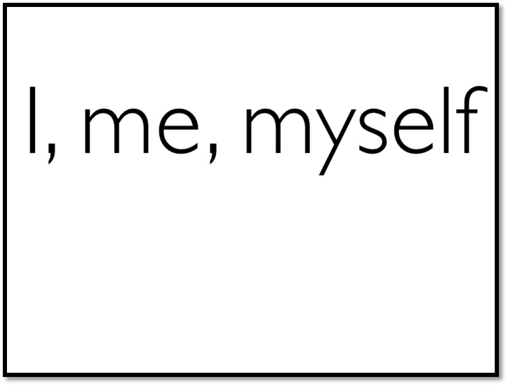 I myself. Myself или i. Me myself and i. Me mine myself. Me myself слушать